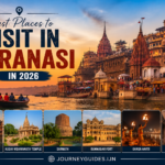 Best Places to Visit in Varanasi in 2026 – Complete Travel Guide for Tourists