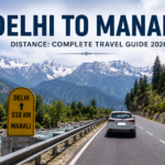 Delhi to Manali Distance: Complete Travel Guide 2026