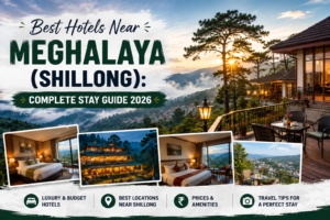 Best Hotels Near Meghalaya